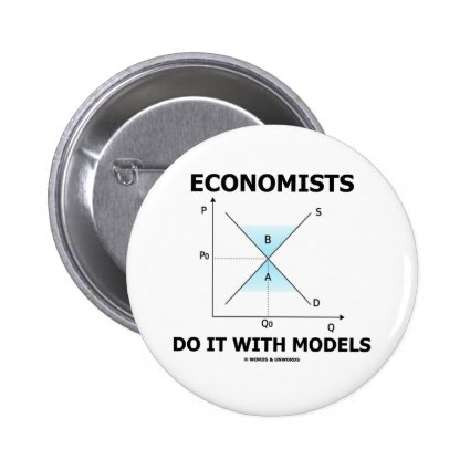 Economists Do It With Models (Economics Humor) Pin