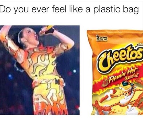 who wore it better,katy perry,poorly dressed,cheetos,g rated