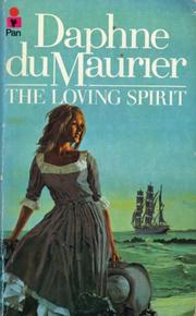 Daphne du Maurier first novel, The Loving Spirit 1931