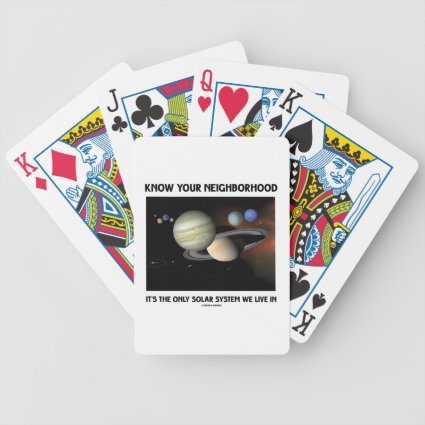 Know Your Neighborhood It's The Only Solar System Bicycle Card Deck