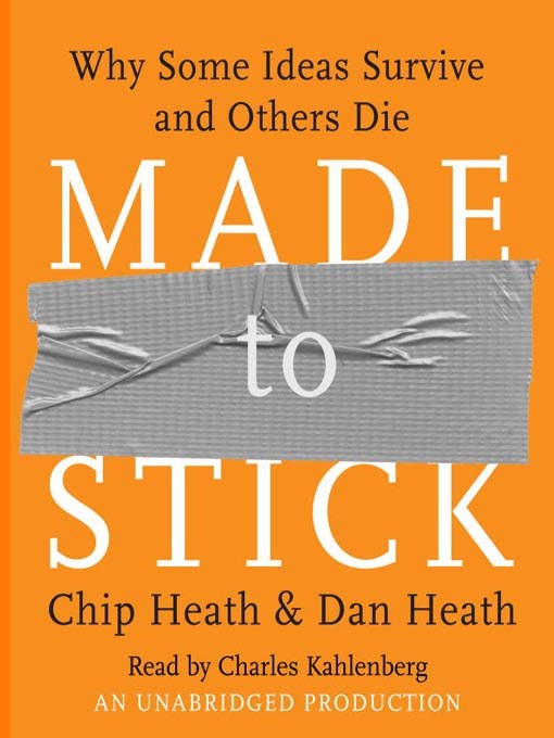 Made to Stick by Chip and Dan Heath