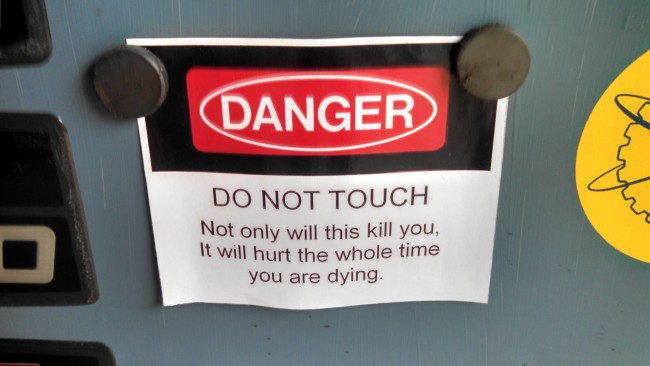 Danger: Do Not Touch.
