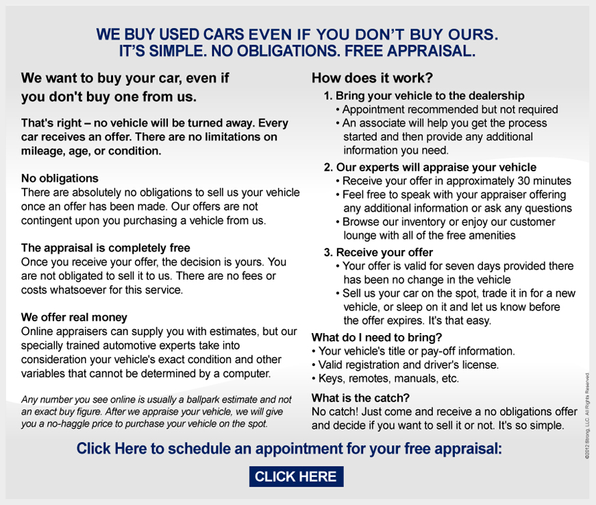 We want to buy your car, even if you don't buy one from us. That's ...