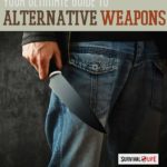 your ultimate guide to alternative weapons