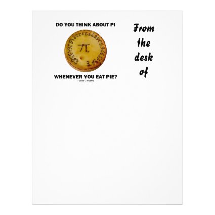 Do You Think About Pi Whenever You Eat Pie? Custom Letterhead