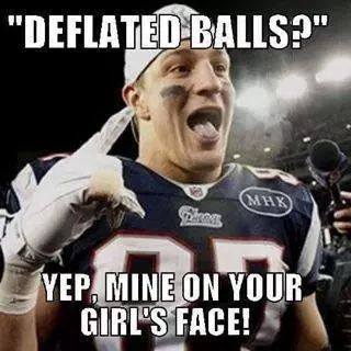 Gronk right now 27 More Memes of the New England Patriots Allegedly Cheating