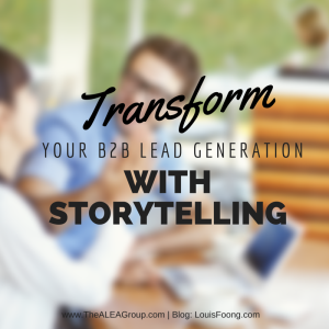 Transform Your B2B Lead Generation with Storytelling