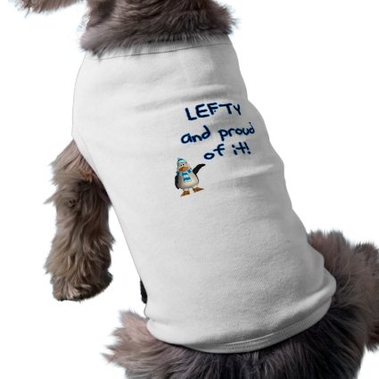 Lefty and Proud! With penguin in blue & black Pet Tee