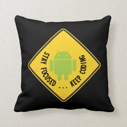 Stay Focused ... Keep Coding Bug Droid Sign Sides Pillows