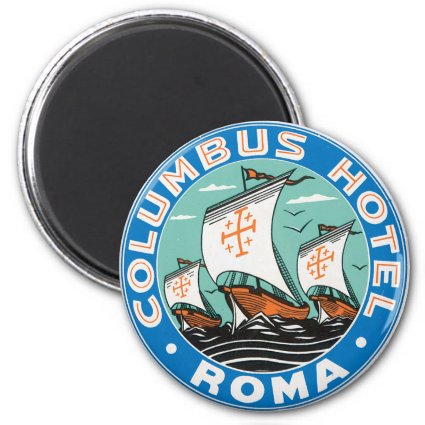 Columbus Hotel , Roma 2 Inch Round Magnet