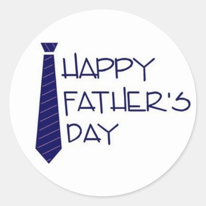 Happy Fathers Day Round Sticker