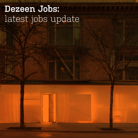 Dezeen Jobs: latest jobs update