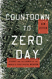 Excerpted from Countdown to Zero Day: Stuxnet and the Launch of the World’s First Digital Weapon