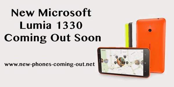 New Microsoft Lumia 1330 coming out