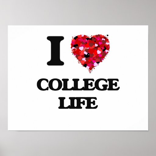 I Love College Life Poster