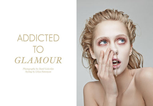 “Addicted to Glamour” FGR Editorial by Daniel Golovkin