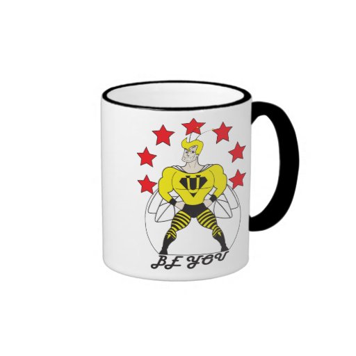 Bee U (Be You). You are super. Ringer Coffee Mug