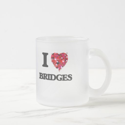 I Love Bridges 10 Oz Frosted Glass Coffee Mug