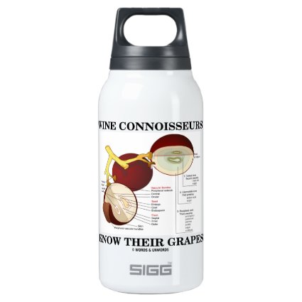 Wine Connoisseurs Know Their Grapes (Humor) SIGG Thermo 0.3L Insulated Bottle