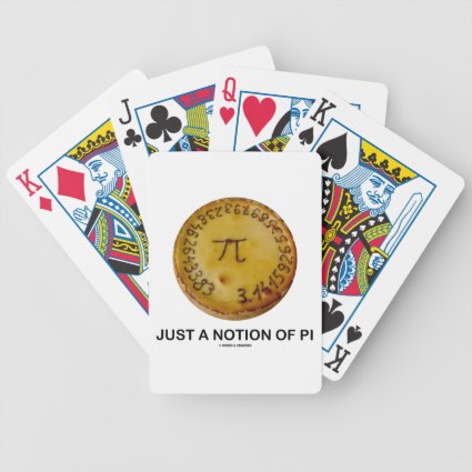 Just A Notion Of Pi (Pi On A Pie) Bicycle Playing Cards