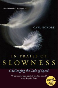 In praise of slowness