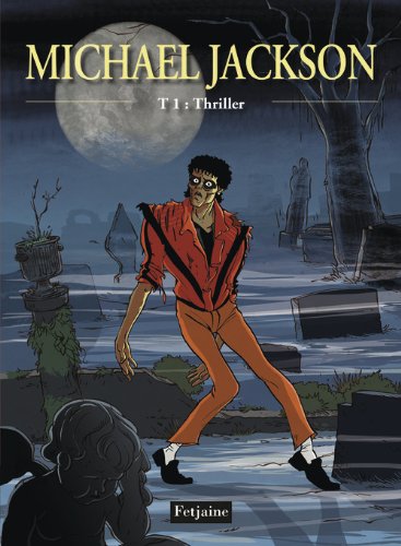Michael Jackson, Tome 1 : Thriller