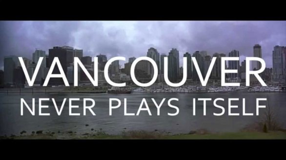 vancouver,-the-city-that-never-plays-itself