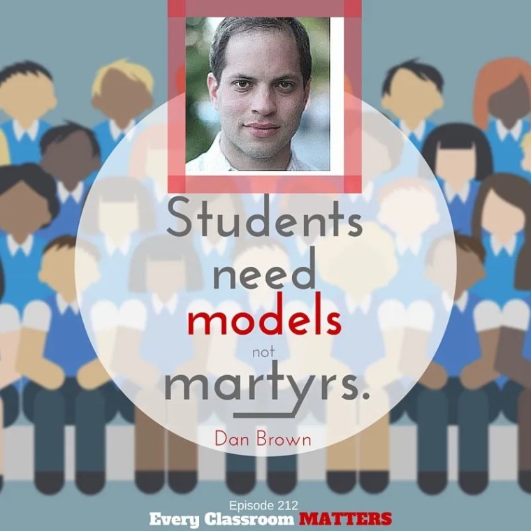 students need models not martryrs Dan Brown quote