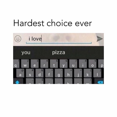 dating funny pizza Can't I Love Both?