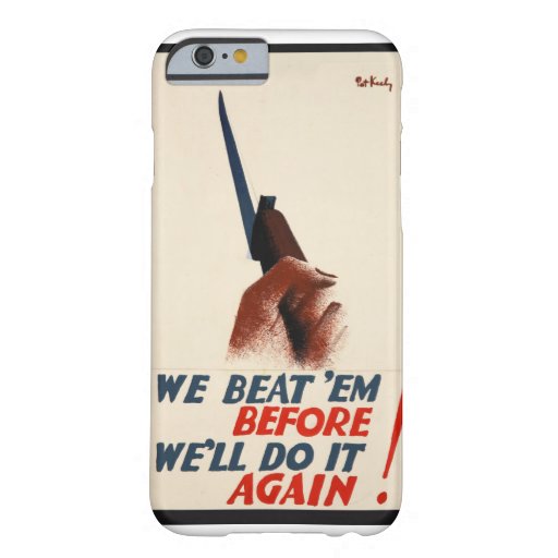 We beat 'em before. We'll_Propaganda Poster Barely There iPhone 6 Case