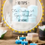 10 Tips For A Spa Mindset At Home // www.katheats.com