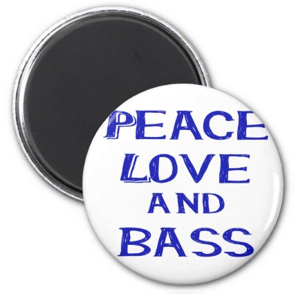 peace love and bass bernice blue.png magnets