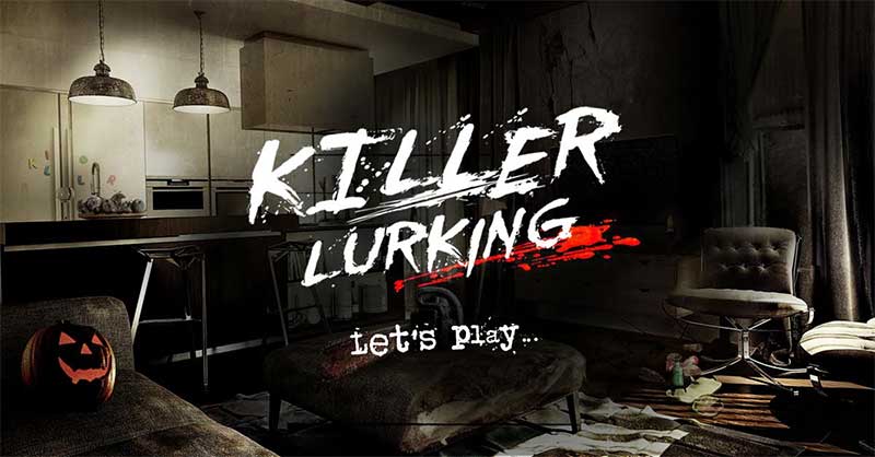 Killer Lurking - safety game at Halloween