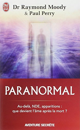 Paranormal : Une vie en quête de l’au-delà
