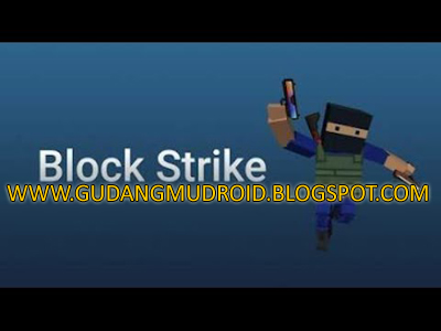Free Download Block Strike v2.1.6 Apk Full Version 2016