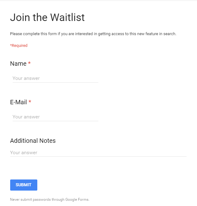 A screenshot of the waitlist form from Google Posts. The form only has three fields: Name, Email and Additional Notes. The first two fields are marked by an asterisk as being compulsory; the third is not.