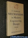 Mechanics in Modern Engineering Design, a Handbook for Engineers, Designers and Inventors, Volume 1