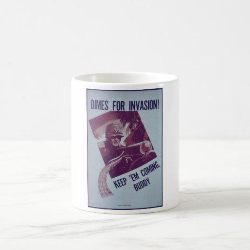 Dimes_for_Invasion^_Propaganda Poster Coffee Mug