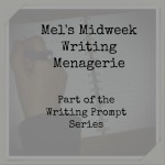 mels-midweek-writing-menagerie