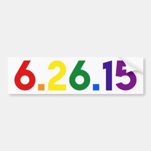 6.26.15 THE DAY GAY MARRIAGE WAS LEGALIZED USA CAR BUMPER STICKER