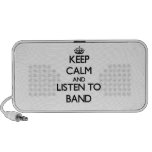 Keep calm and Listen to Band Laptop Speakers