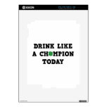 Drink Like A Champion Today Decals For The iPad 2