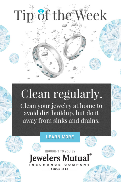 Jewelers Mutual Insurance Company Tip of the Week: Clean your...