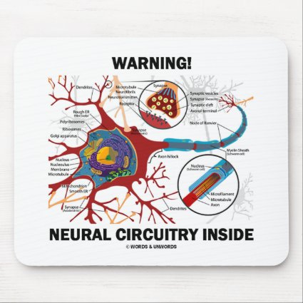 Warning! Neural Circuitry Inside (Neuron Synapse) Mouse Pad