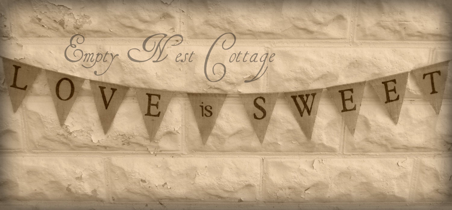 LOVE IS SWEET Burlap Banner / Wedding / Sweets Table / Photo Prop / Country / Rustic / Shabby Chic