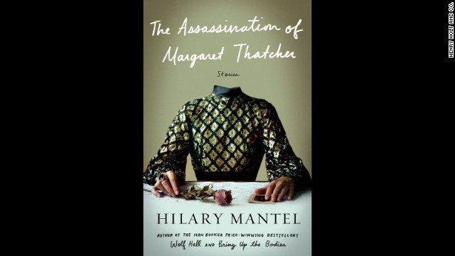 <strong>"The Assassination of Margaret Thatcher," Hilary Mantel</strong>: Hilary Mantel is known for her doorstopper tomes "Wolf Hall" and "Bring Up the Bodies." With "The Assassination of Margaret Thatcher," Mantel's thinking small -- as in short stories. This collection of contemporary tales gets straight to the heart of the matter on topics ranging from marriage to class. (September 25)