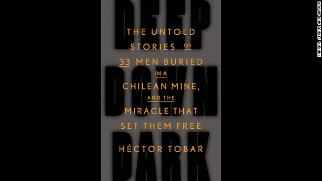 <strong>"Deep Down Dark: The Untold Stories of 33 Men Buried in a Chilean Mine, and the Miracle That Set Them Free," Héctor Tobar</strong>: You already know that in August 2010, 33 workers became trapped in a Chilean mine. But journalist Hector Tobar wants to give richer detail and context than what has already been covered by the news, using his prime access to the men and their families to weave together a cohesive and engrossing tale. <a href='http://ift.tt/1lEt1tD ' target='_blank'>The New Yorker ran a Tobar story about the miners in July. </a>(October 7)