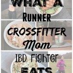what a runner crossfit mom ibd fighter eats
