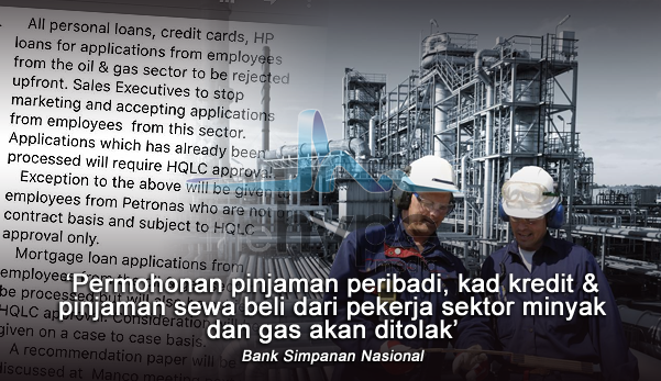 Bank Tolak Permohonan Pinjaman Peribadi Dari Pekerja Oil & Gas