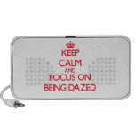 Keep Calm and focus on Being Dazed Notebook Speakers
